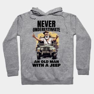 Never underestimate an old man with a jeep Hoodie